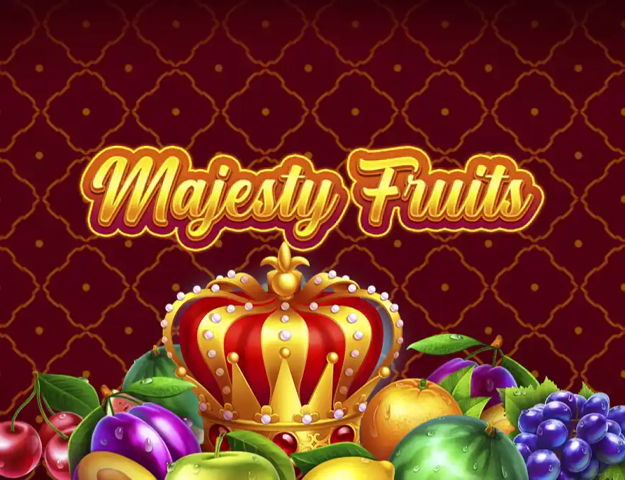 Majesty Fruits
